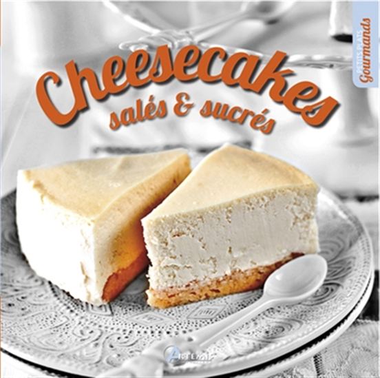 Cheesecakes salés & sucrés - COLLECTIF