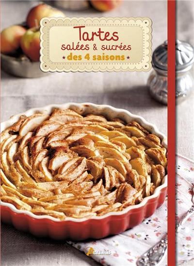 Tartes salées & sucrées des 4 saisons - ALICE DELVAILLE
