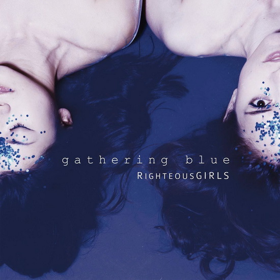 Gathering Blue - RIGHTEOUS GIRLS