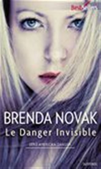Le Danger invisible - BRENDA NOVAK