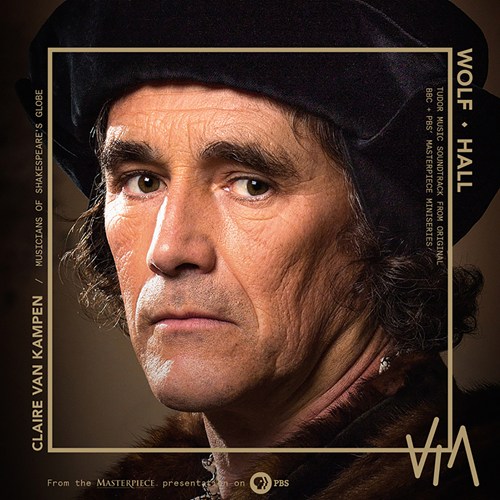Wolf Hall: The Tudor Music - VAN KAMPEN CLAIRE