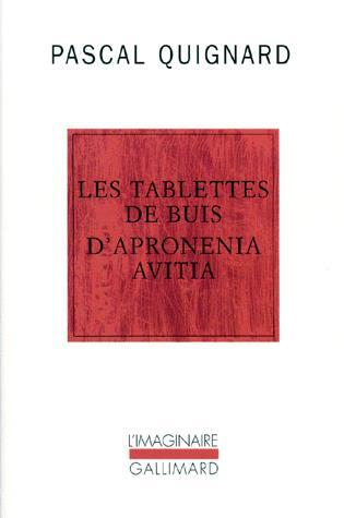 Tablettes de buis d&#39;Apronenia Avitia(Les - PASCAL QUIGNARD