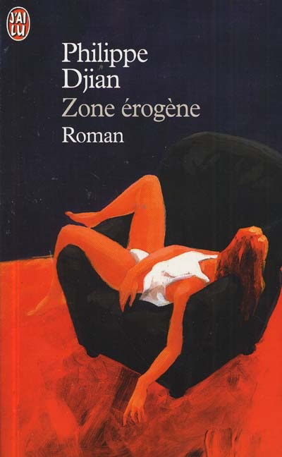 Zone érogène - PHILIPPE DJIAN