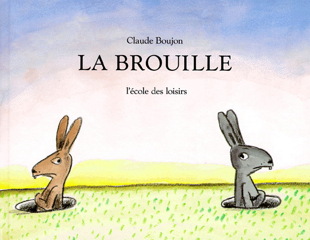 La Brouille - CLAUDE BOUJON