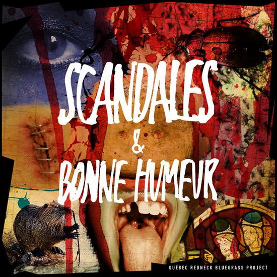Scandales et bonne humeur - QUÉBEC REDNECK BLUEGRASS PROJECT