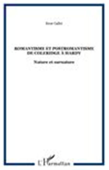 Romantisme et postromantisme de Coleridge à Hardy - RENÉ GALLET