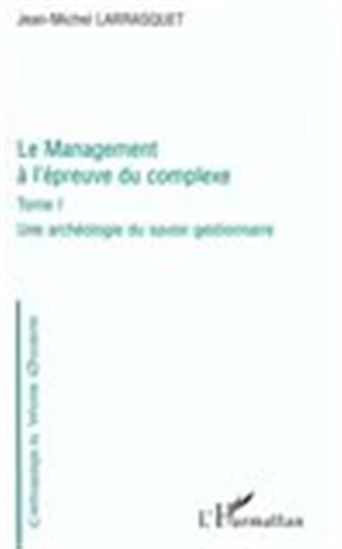LE MANAGEMENT A L&#39;ÉPREUVE DU COMPLEXE - JEAN-MICHEL LARRASQUET