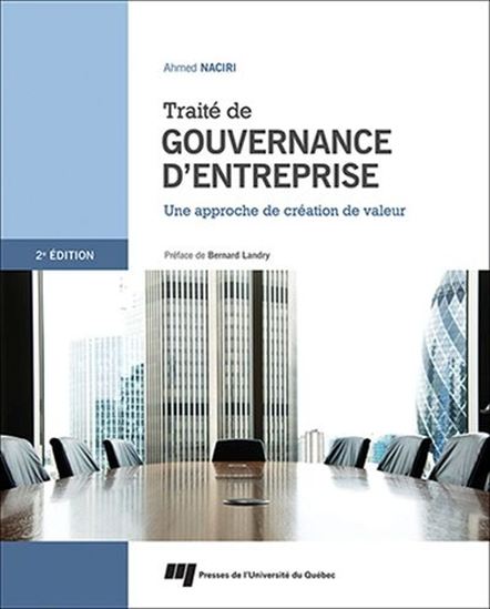 Traité de gouvernance d&#39;entreprise : une approche de création de valeur N. éd. - AHMED NACIRI