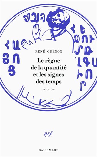 Le Règne de la quantité et les signes des temps N. éd. - RENÉ GUÉNON