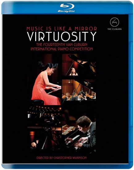 Virtuosity - The Fourteenth Van Cliburn International Piano Competition - CHOPIN - MUSSORGKY - BEETHOVEN