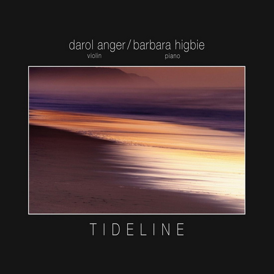 Tideline - DAROL ANGER & BARBARA HIGBIE