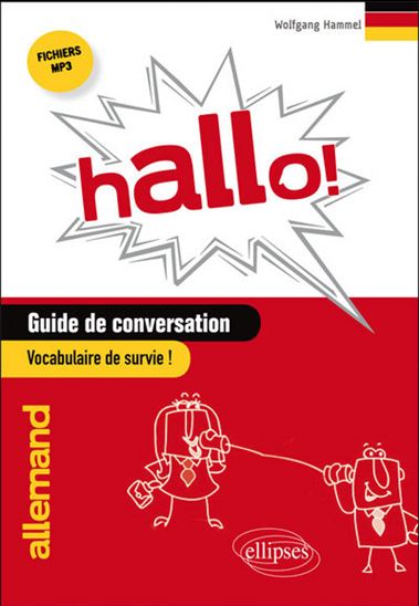 Hallo ! allemand : guide de conversation : vocabulaire de survie - WOLFGANG HAMMEL