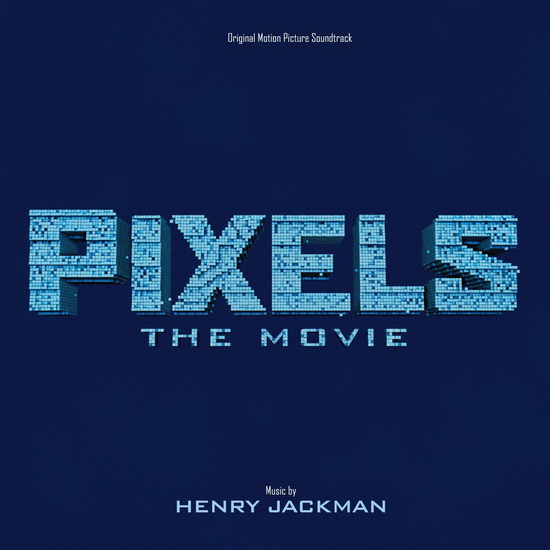 Pixels: The Movie - JACKMAN HENRY