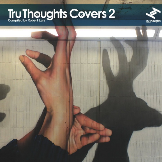 Tru Thoughts Covers 2 - COMPILATION