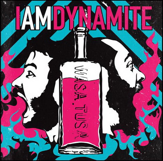 Wasa Tusa - IAMDYNAMITE