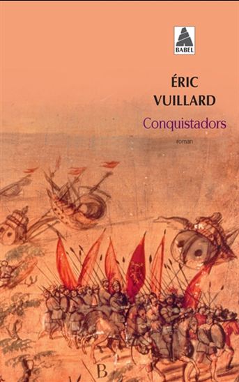 Conquistadors - ÉRIC VUILLARD