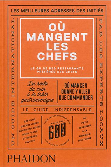 Où mangent les chefs : le guide des restaurants préférés des chefs - JOE WARWICK