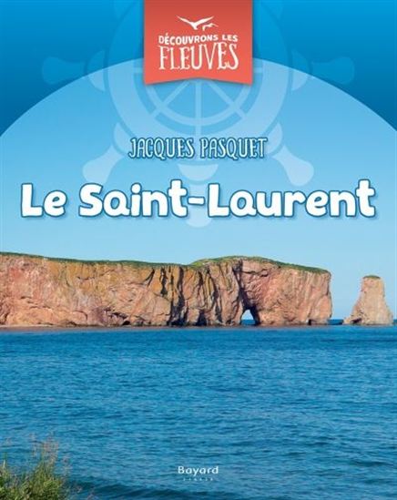 Le Saint-Laurent - JACQUES PASQUET