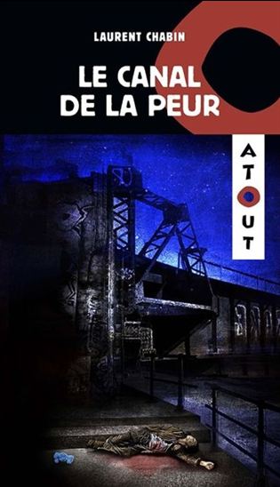 Le Canal de la peur - LAURENT CHABIN