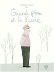 Grand père et la lune - STÉPHANIE LAPOINTE, ROGÉ