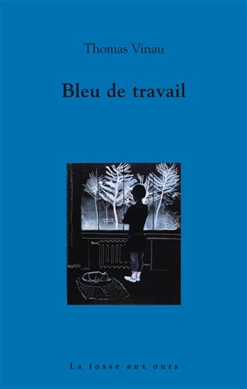 Bleu de travail - THOMAS VINAU