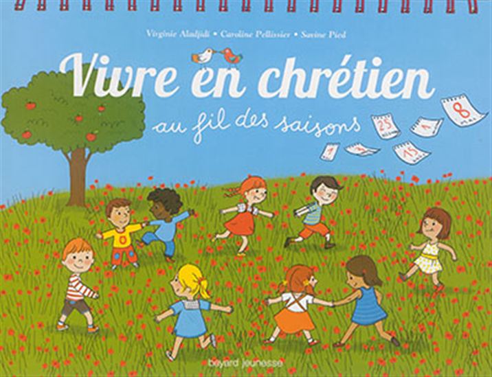 Vivre en chrétien : au fil des saisons N. éd. - COLLECTIF
