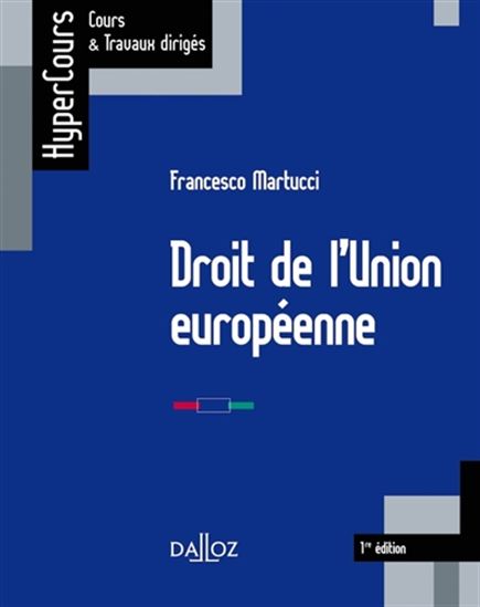 Droit de l&#39;Union européenne - FRANCESCO MARTUCCI