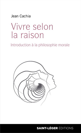 Vivre selon la raison - JEAN CACHIA