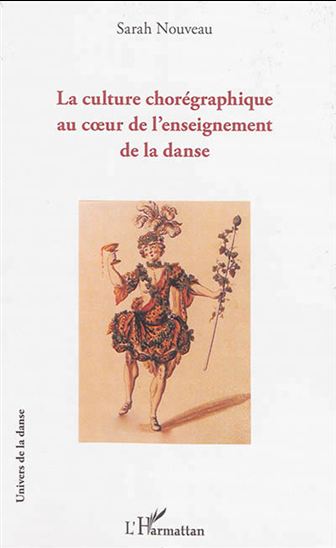 La Culture chorégraphique au coeur de l&#39;enseignement de la danse - SARAH NOUVEAU