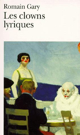 Les Clowns lyriques - ROMAIN GARY