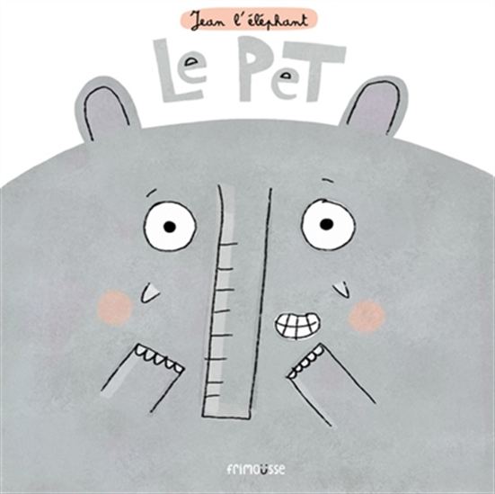 Le Pet : une aventure de Jean l&#39;éléphant - LAURIE COHEN - NICOLAS GOUNY