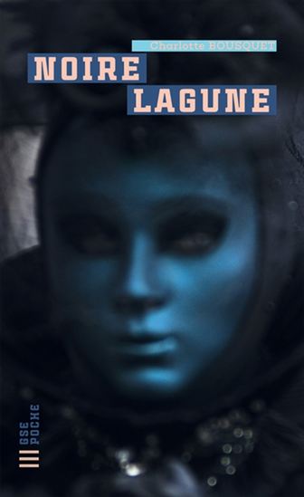 Noire lagune - CHARLOTTE BOUSQUET