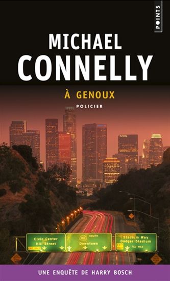 À genoux N. éd. - MICHAEL CONNELLY