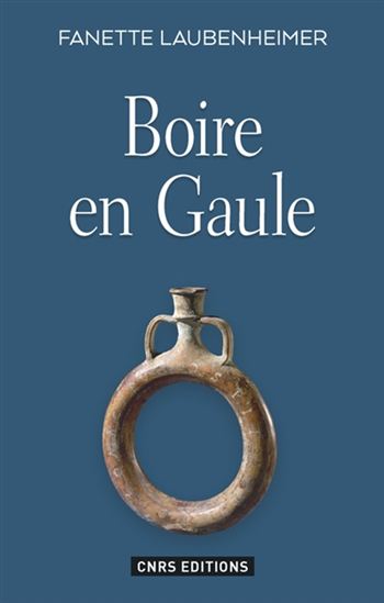 Boire en Gaule - FANETTE LAUBENHEIMER