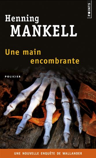 Une main encombrante - HENNING MANKELL