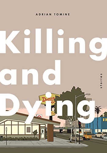 Killing and dying - ADRIAN TOMINE