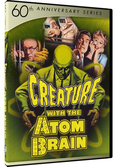 Creature With The Atom Brain (60th Anniversary) - CAHN EDWARD L