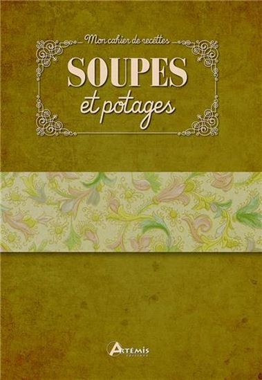Soupes et potages - COLLECTIF