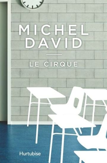 Le Cirque - MICHEL DAVID