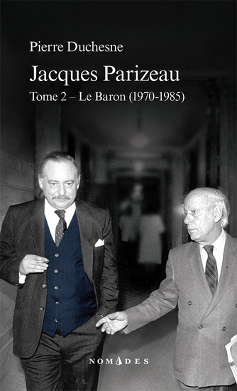 Jacques Parizeau T.02 Le baron (1970-1985) - PIERRE DUCHESNE