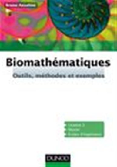 Biomathématiques : outils, méthodes et exemples - BRUNO ANSELME