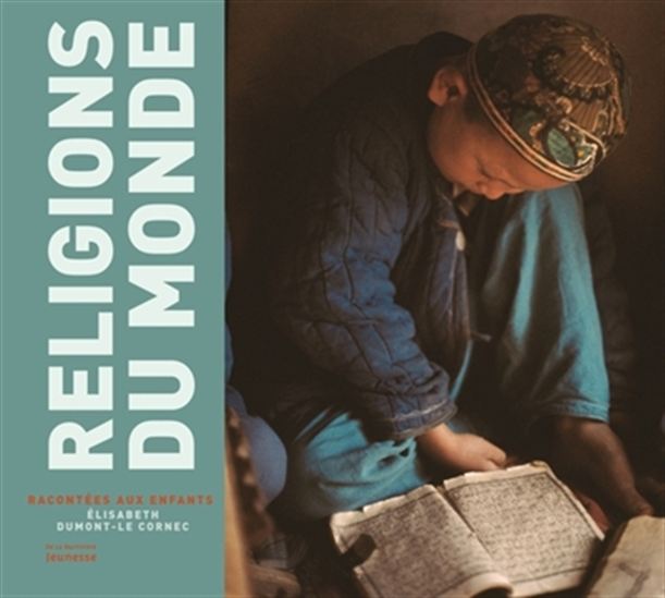 Religions du monde - ÉLISABETH LE CORNEC