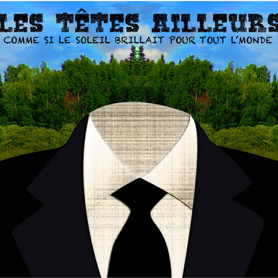 Comme si le soleil brillait pour tout l&#39;monde - LES TÊTES AILLEURS
