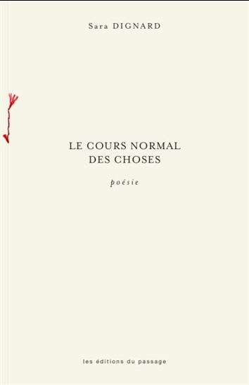 Le Cours normal des choses - SARA DIGNARD