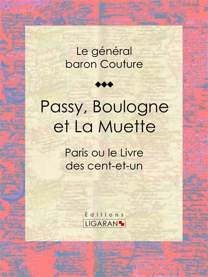 Passy, Boulogne et La Muette - LE GÉNÉRAL BARON COUTURE - LIGARAN