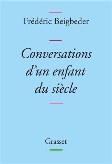 Conversations d&#39;un enfant du siècle - FRÉDÉRIC BEIGBEDER