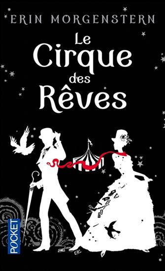 Le Cirque des rêves - ERIN MORGENSTERN