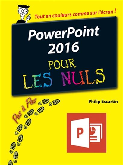 PowerPoint 2016 pour les nuls - PHILIPPE ESCARTIN