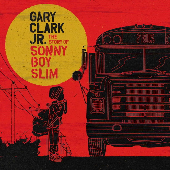 The Story Of Sonny Boy Slim (2 Vinyles) - GARY JR CLARK