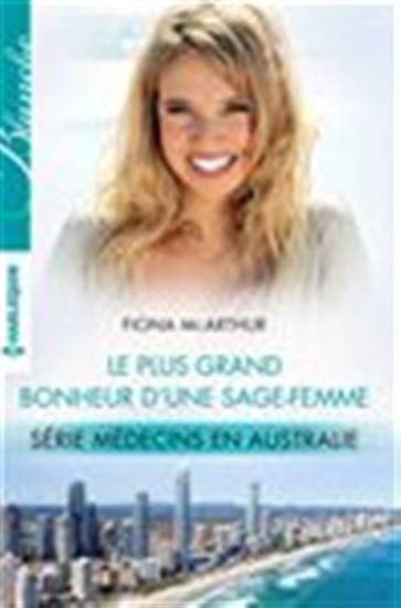 Le plus grand bonheur d&#39;une sage-femme - FIONA MCARTHUR